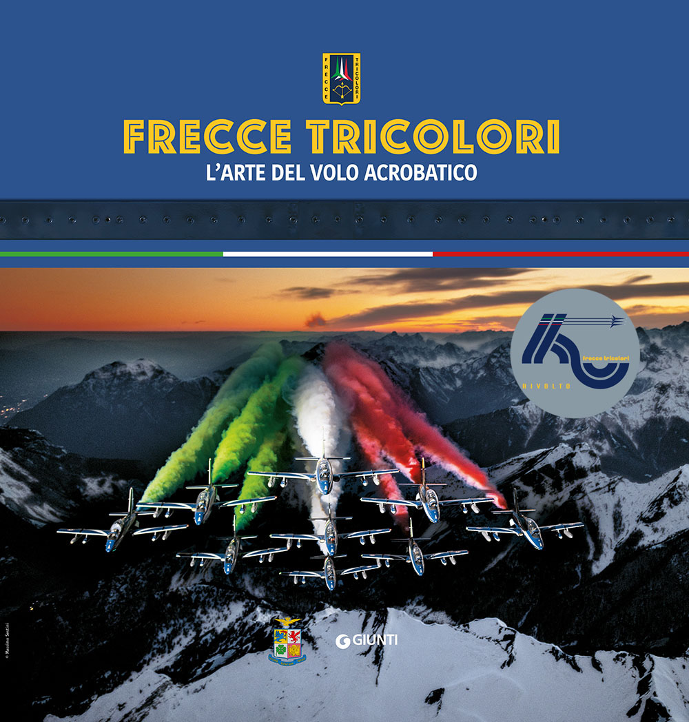Frecce tricolori. L'arte del volo acrobatico (Hardcover)