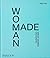 Woman Made: Great Women Des...
