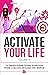 Activate Your Life: 23 Tran...