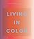 Living in Color by Phaidon Press