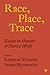 Race, Place, Trace: Essays ...