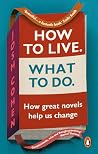 How to Live. What...
