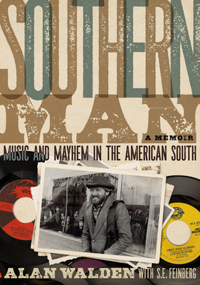 Southern Man: Music & Mayhem In The American South: A Memoir (Paperback)