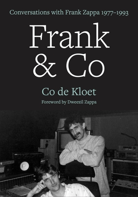 Frank & Co: Conversations with Frank Zappa 1977–1993 (Paperback)