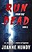 Run from the Dead by Joanne Nundy