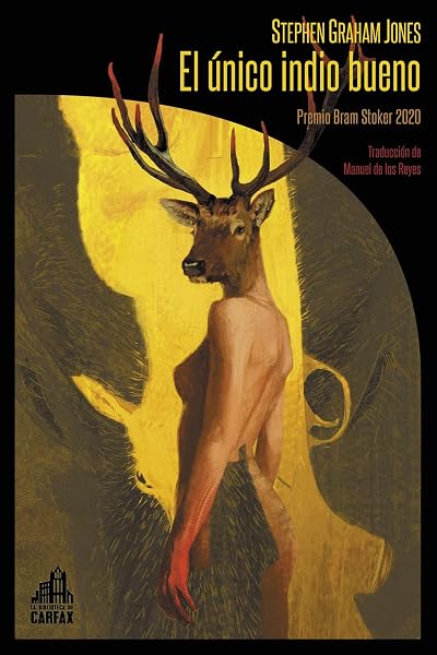 Portada de El único indio bueno, de Stephen Graham Jones