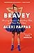 Bravey: Chasing Dreams, Befriending Pain, and Other Big Ideas
