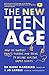 The New Teen Age: How to su...