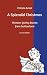A Splendid Christmas: Thirteen Quirky Stories from Switzerland