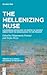 The Hellenizing Muse: A European Anthology of Poetry in Ancient Greek from the Renaissance to the Present (Trends in Classics – Pathways of Reception, 6)