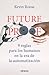 Futureproof: 9 reglas para los humanos en la era de la automatización / 9 Rules for Humans in the Age of Automation (Spanish Edition)