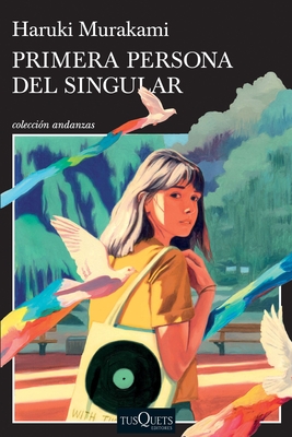 Primera persona del singular / First Person Singular (Spanish Edition)
