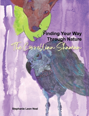 Finding Your Way Through Nature: The Correllian Shaman