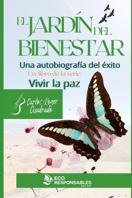 El jardín del bienestar: Una autobiografía del éxito (Spanish Edition)