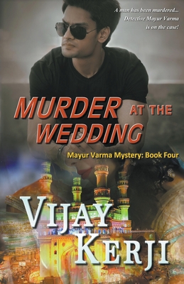 Murder At The Wedding (Mayur Varma Mysteries)