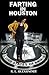 Farting in Houston by K L Alexander