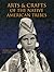 Arts and Crafts of the Native American Tribes