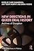 New Directions in Queer Ora...