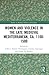 Women and Violence in the Late Medieval Mediterranean, ca. 11... by Lidia Luisa Zanetti Domingues