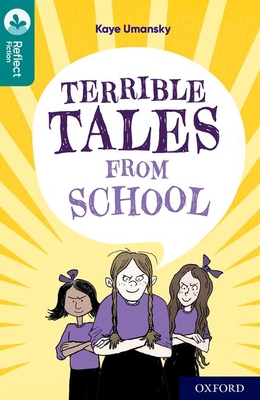 Terrible Tales from School (Oxford Reading Tree TreeTops Reflect: Oxford Level 16)