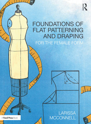 Foundations of Flat Patterning and Draping (Paperback)