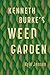 Kenneth Burke’s Weed Garden by Kyle Jensen