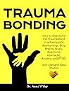 Recovery from Narcissistic Abuse, Gaslighting, Codependency, Trauma Bond & Complex PTSD: The Ultimate Guide to Overcoming Toxic & Unhealthy Relationships, Emotional Abuse & Break Free of Trauma Bonds