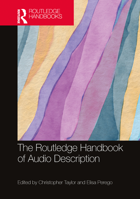 The Routledge Handbook of Audio Description (Routledge Handbooks in Translation and Interpreting Studies)