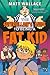 The Supervillain's Guide to Being a Fat Kid: A Humorous Middle Grade Novel About Standing Up to Bullies for Kids (Ages 8-12)