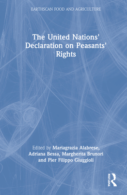 The United Nations' Declaration on Peasants' Rights (Earthscan Food and Agriculture)
