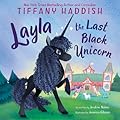 Layla, the Last Black Unicorn