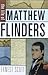 The Life of Matthew Flinders