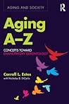 Aging A-Z: Concepts Toward Emancipatory Gerontology