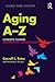 Aging A-Z: Concepts Toward Emancipatory Gerontology