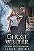 Ghost Writer by Steve Higgs