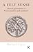 A Felt Sense: More Explorations of Psychoanalysis and Kabbalah