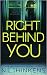 Right Behind You