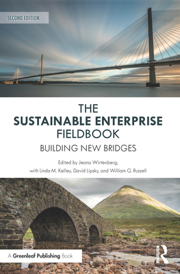 The Sustainable Enterprise Fieldbook: Second Edition: Building New Bridges