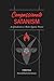 Compassionate Satanism: An Introduction to Modern Satanic Practice