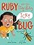 Ruby and the Itsy-Bitsy (Ic...