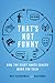 That's Not Funny: How the R...