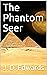 The Phantom Seer