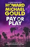Pay or Play (Charlie Waldo #3) Pay or Play (Charlie Waldo #3)