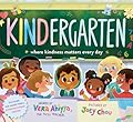 KINDergarten: Where Kindness Matters Every Day (A KINDergarten Book)