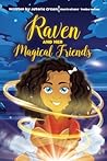 Raven and Her Magical Friends by Jatoria Crews