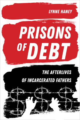 Prisons of Debt: The Afterlives of Incarcerated Fathers (Hardcover)