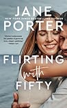 Flirting with Fifty by Jane Porter