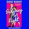Seducing Mr. Right by Katee Robert