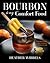 Bourbon Is My Comfort Food by Heather Wibbels