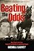 Beating the Odds by Nichola Garvey